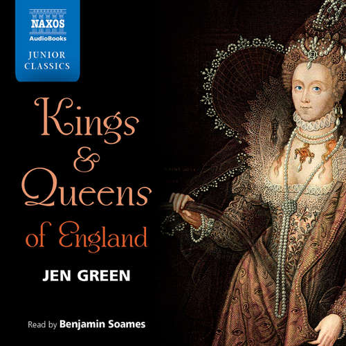 Audiobook Kings and Queens of England (EN) - Jen Green - Benjamin Soames Audiobook Kings and Queens of England (EN) - Jen Green - Benjamin Soames