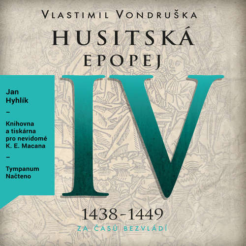 Audiokniha Husitská epopej IV - Vlastimil Vondruška - Jan Hyhlík Audiokniha Husitská epopej IV - Vlastimil Vondruška - Jan Hyhlík
