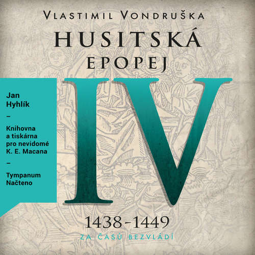 Audiokniha Husitská epopej IV - Vlastimil Vondruška - Jan Hyhlík