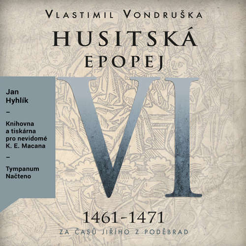 Audiokniha Husitská epopej VI - Vlastimil Vondruška - Jan Hyhlík Audiokniha Husitská epopej VI - Vlastimil Vondruška - Jan Hyhlík