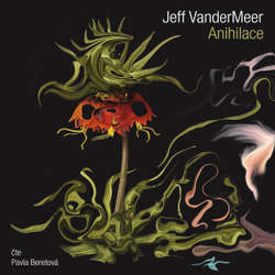 Audiokniha Anihilace - Jeff VanderMeer - Pavla Beretová