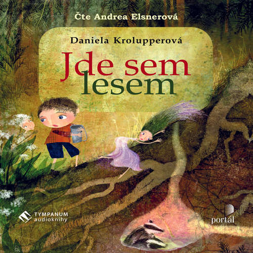 Audiokniha Jde sem lesem - Daniela Krolupperová - Andrea Elsnerová Audiokniha Jde sem lesem - Daniela Krolupperová - Andrea Elsnerová