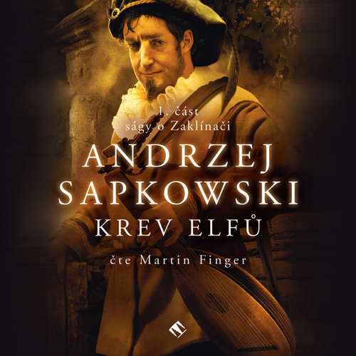 Audiokniha Krev Elfů - Andrzej Sapkowski - Martin Finger Audiokniha Krev Elfů - Andrzej Sapkowski - Martin Finger