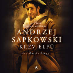 Audiokniha Krev Elfů - Andrzej Sapkowski - Martin Finger
