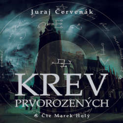Audiokniha Krev prvorozených - Juraj Červenák - Marek Holý