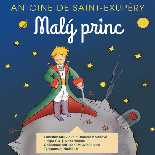 Audiokniha Malý princ - Antoine de Saint-Exupéry - Daniela Kolářová Audiokniha Malý princ - Antoine de Saint-Exupéry - Daniela Kolářová