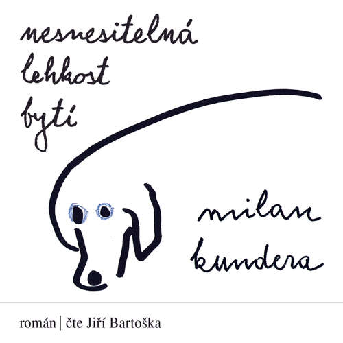 Audiokniha Nesnesitelná lehkost bytí - Milan Kundera - Jiří Bartoška Audiokniha Nesnesitelná lehkost bytí - Milan Kundera - Jiří Bartoška