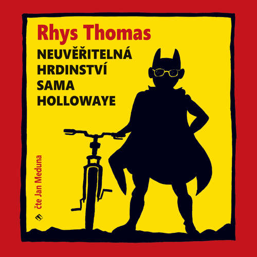 Audiokniha Neuvěřitelná hrdinství Sama Hollowaye - Rhys Thomas - Jan Meduna Audiokniha Neuvěřitelná hrdinství Sama Hollowaye - Rhys Thomas - Jan Meduna