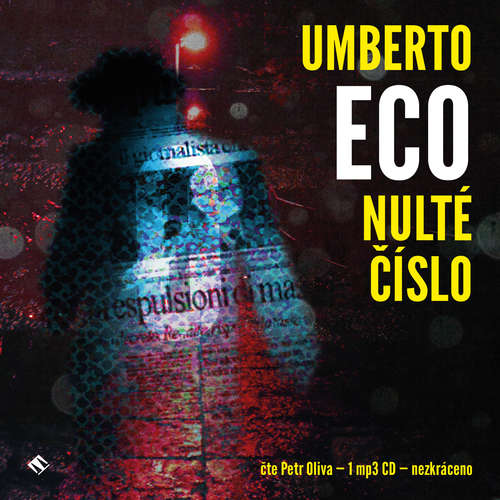 Audiokniha Nulté číslo - Umberto Eco - Petr Oliva Audiokniha Nulté číslo - Umberto Eco - Petr Oliva