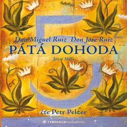 Audiokniha Pátá dohoda - Don Miguel Ruiz - Petr Pelzer