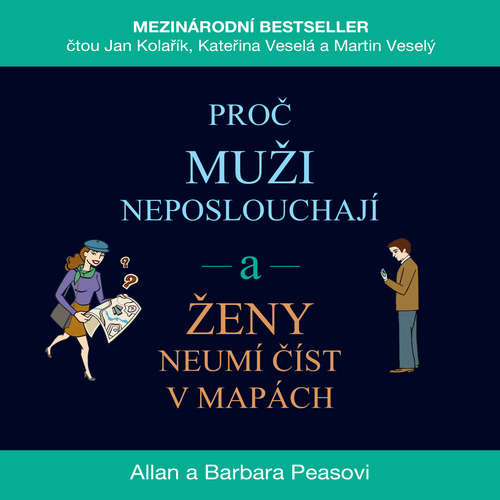 Audiokniha Proč muži neposlouchají a ženy neumí číst v mapách - Allan Pease - Jan Kolařík Audiokniha Proč muži neposlouchají a ženy neumí číst v mapách - Allan Pease - Jan Kolařík
