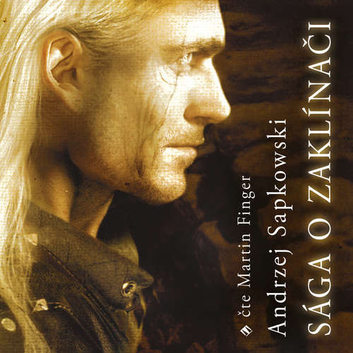Audiokniha Sága o Zaklínači - Andrzej Sapkowski - Martin Finger Audiokniha Sága o Zaklínači - Andrzej Sapkowski - Martin Finger