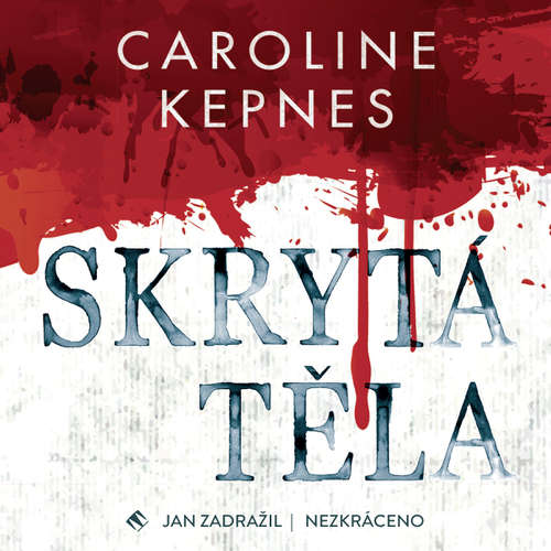 Audiokniha Skrytá těla - Caroline Kepnes - Jan Zadražil Audiokniha Skrytá těla - Caroline Kepnes - Jan Zadražil
