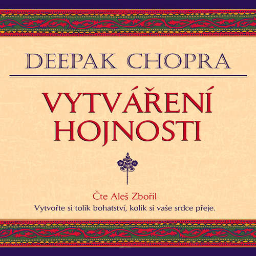 Audiokniha Vytváření hojnosti - Deepak Chopra - Aleš Zbořil Audiokniha Vytváření hojnosti - Deepak Chopra - Aleš Zbořil