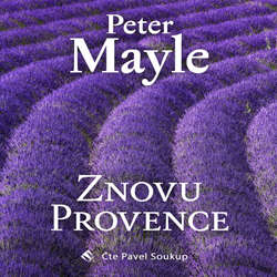 Audiokniha Znovu Provence - Peter Mayle - Pavel Soukup