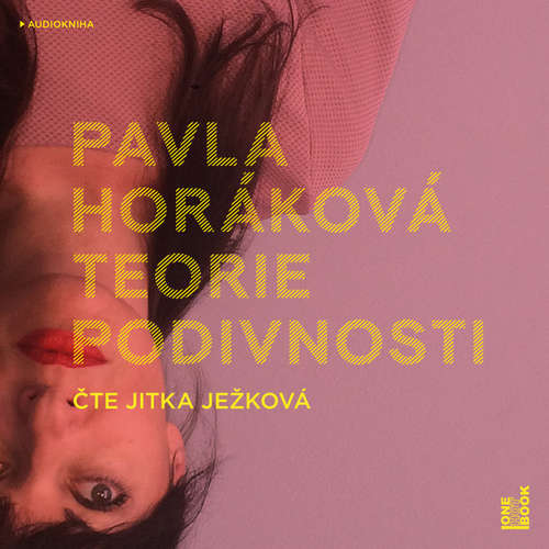 Audiokniha Teorie podivnosti - Pavla Horáková - Jitka Ježková Audiokniha Teorie podivnosti - Pavla Horáková - Jitka Ježková