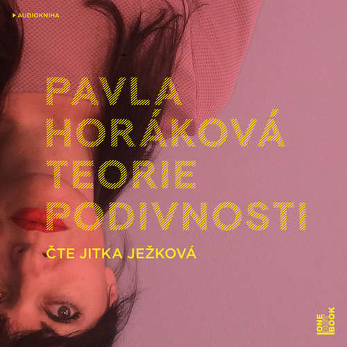 Audiokniha Teorie podivnosti - Pavla Horáková - Jitka Ježková