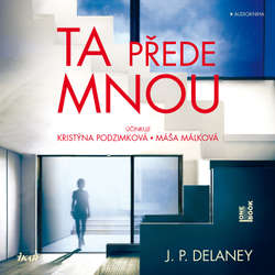 Audiokniha Ta přede mnou - J. P. Delaney - Máša Málková