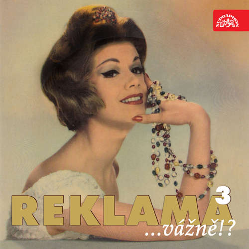 Audiokniha Reklama ...vážně!? 3 - Různí - Miroslav Horníček Audiokniha Reklama ...vážně!? 3 - Různí - Miroslav Horníček