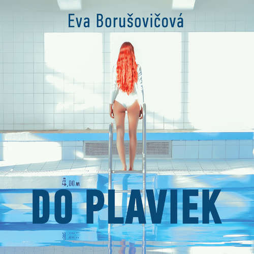 Audiokniha Do plaviek - Eva Borušovičová - Eva Borušovičová