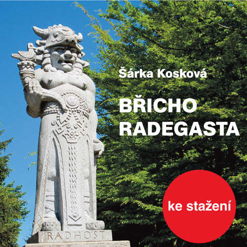 Audiokniha Břicho Radegasta - Šárka Kosková - Josef Somr Audiokniha Břicho Radegasta - Šárka Kosková - Josef Somr