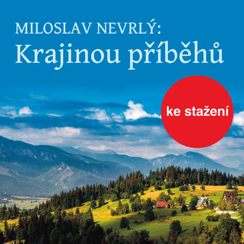 Audiokniha Krajinou příběhů - četba z Knihy o Jizerských horách - Miloslav Nevrlý - Václav Helšus