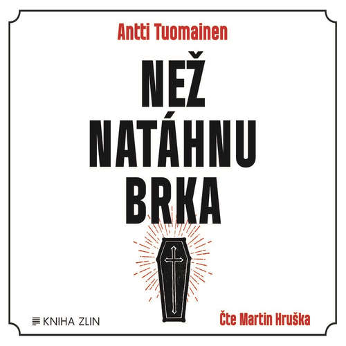 Audiokniha Než natáhnu brka - Antti Tuomainen - Martin Hruška Audiokniha Než natáhnu brka - Antti Tuomainen - Martin Hruška