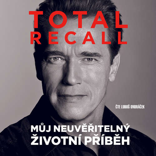 Audiokniha Total Recall - Arnold Schwarzenegger - Luboš Ondráček Audiokniha Total Recall - Arnold Schwarzenegger - Luboš Ondráček