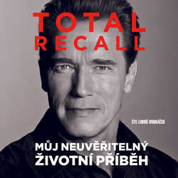 Audiokniha Total Recall - Arnold Schwarzenegger - Luboš Ondráček