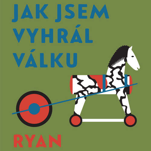 Audiokniha Jak jsem vyhrál válku - Patrick Ryan - Martin Písařík