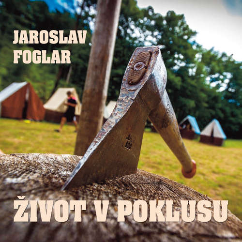 Audiokniha Život v poklusu - Jaroslav Foglar - Rudolf Pellar Audiokniha Život v poklusu - Jaroslav Foglar - Rudolf Pellar