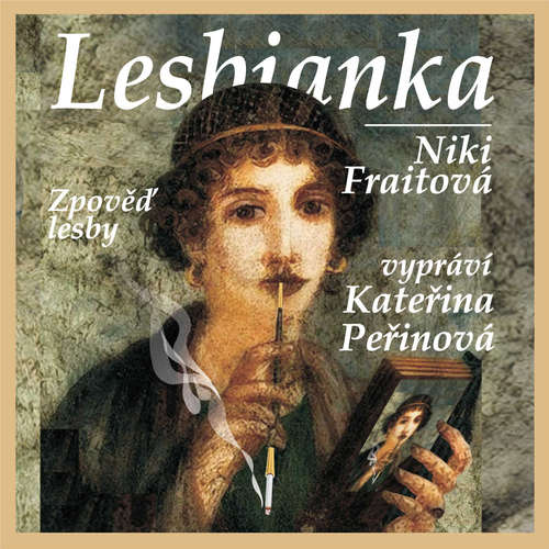 Audiokniha Lesbianka - Niki Fraitová - Kateřina Peřinová Audiokniha Lesbianka - Niki Fraitová - Kateřina Peřinová