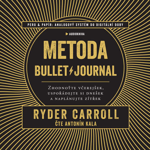 Audiokniha Metoda Bullet Journal - Ryder Carroll - Antonín Kala Audiokniha Metoda Bullet Journal - Ryder Carroll - Antonín Kala
