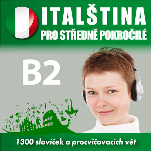 Audiokniha Italština pro středně pokročilé B2 - Tomáš Dvořáček - Rôzni Interpreti Audiokniha Italština pro středně pokročilé B2 - Tomáš Dvořáček - Rôzni Interpreti