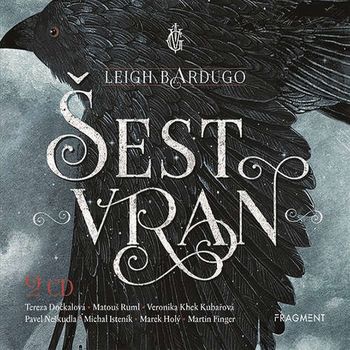 Audiokniha Šest vran - Leigh Bardugo - Tereza Dočkalová Audiokniha Šest vran - Leigh Bardugo - Tereza Dočkalová