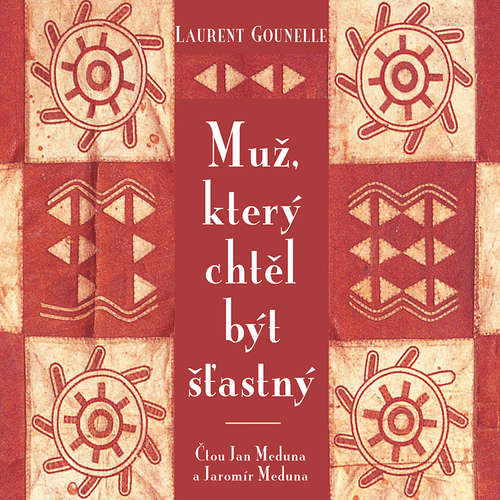 Audiokniha Muž, který chtěl být šťastný - Laurent Gounelle - Jan Meduna Audiokniha Muž, který chtěl být šťastný - Laurent Gounelle - Jan Meduna