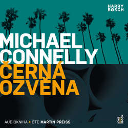 Audiokniha Černá ozvěna - Michael Connelly - Martin Preiss