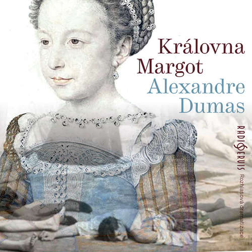 Audiokniha Královna Margot - Alexandre Dumas - Otakar Brousek Audiokniha Královna Margot - Alexandre Dumas - Otakar Brousek