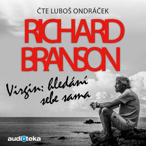 Audiokniha Virgin - hledání sebe sama - Richard Branson - Luboš Ondráček Audiokniha Virgin - hledání sebe sama - Richard Branson - Luboš Ondráček