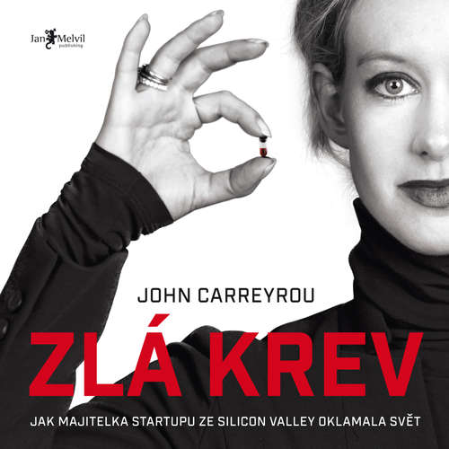 Audiokniha Zlá krev - John Carreyrou - Borek Kapitančik Audiokniha Zlá krev - John Carreyrou - Borek Kapitančik