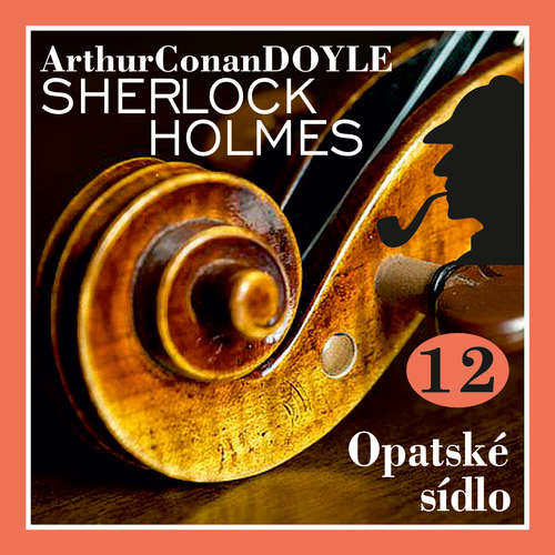 Audiokniha Návrat Sherlocka Holmese 12 - Opatské sídlo - Arthur Conan Doyle - Václav Knop Audiokniha Návrat Sherlocka Holmese 12 - Opatské sídlo - Arthur Conan Doyle - Václav Knop