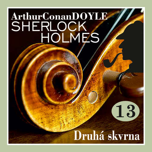Audiokniha Návrat Sherlocka Holmese 13 - Druhá skvrna - Arthur Conan Doyle - Václav Knop Audiokniha Návrat Sherlocka Holmese 13 - Druhá skvrna - Arthur Conan Doyle - Václav Knop