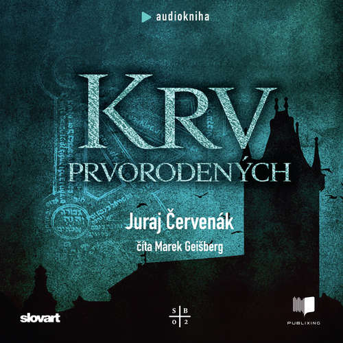 Audiokniha Krv prvorodených - Juraj Červenák - Marek Geišberg Audiokniha Krv prvorodených - Juraj Červenák - Marek Geišberg