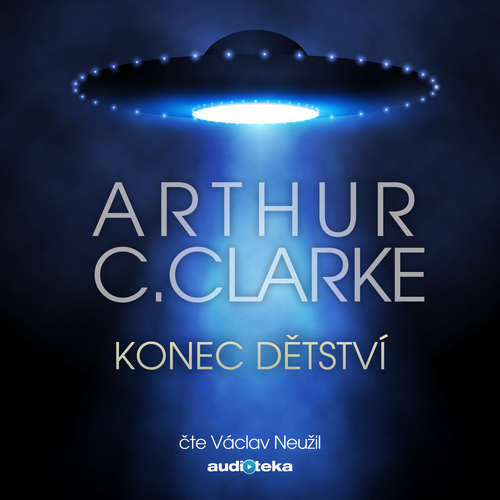 Audiokniha Konec dětství - Arthur Charles Clarke - Václav Neužil Audiokniha Konec dětství - Arthur Charles Clarke - Václav Neužil