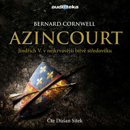 Audiokniha Azincourt - Bernard Cornwell - Dušan Sitek Audiokniha Azincourt - Bernard Cornwell - Dušan Sitek