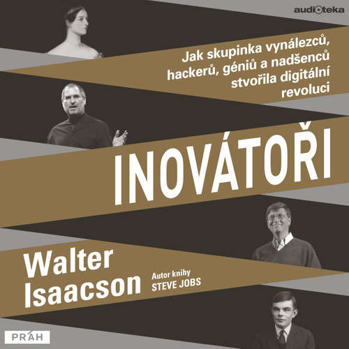 Audiokniha Inovátoři - Walter Isaacson - Vladislav Beneš Audiokniha Inovátoři - Walter Isaacson - Vladislav Beneš