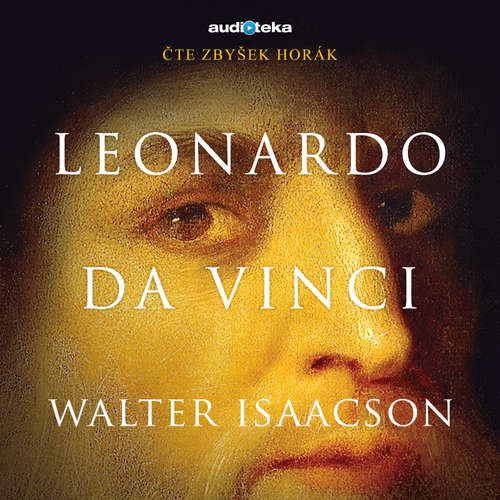 Audiokniha Leonardo da Vinci - Walter Isaacson - Zbyšek Horák Audiokniha Leonardo da Vinci - Walter Isaacson - Zbyšek Horák