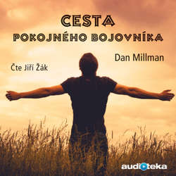 Audiokniha Cesta pokojného bojovníka - Dan Millman - Jiří Žák
