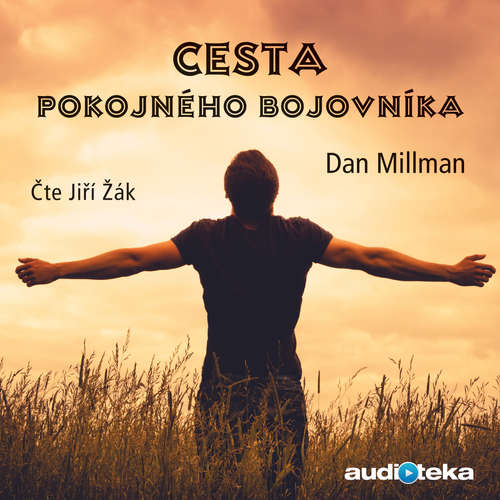 Audiokniha Cesta pokojného bojovníka - Dan Millman - Jiří Žák