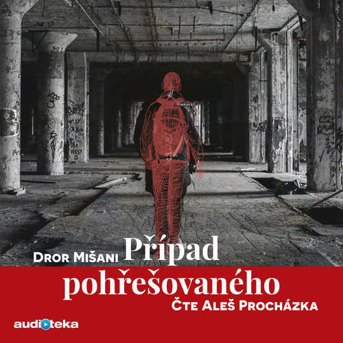 Audiokniha Případ pohřešovaného - Dror Mišani - Aleš Procházka Audiokniha Případ pohřešovaného - Dror Mišani - Aleš Procházka